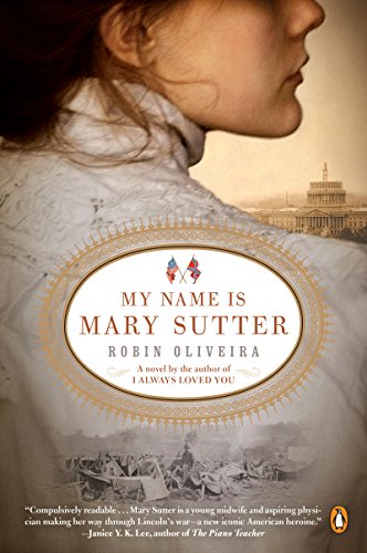 My Name Is Mary Sutter by Robin Oliveira